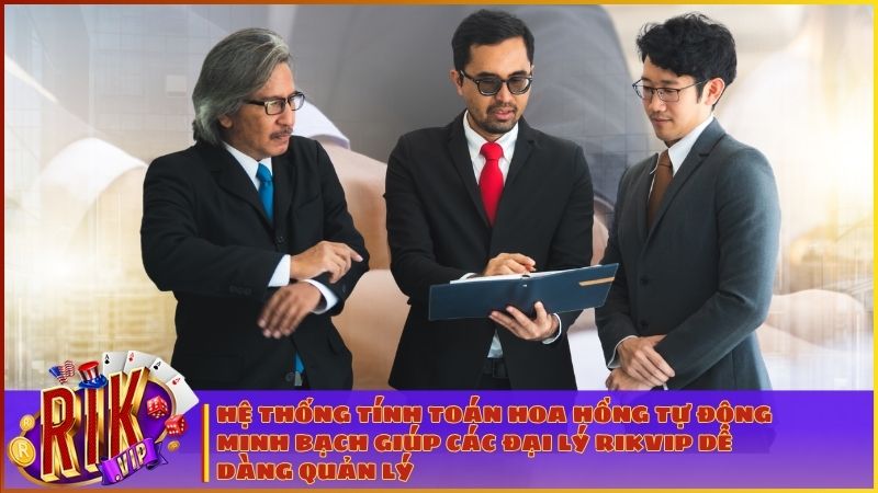 Hệ thống tính toán hoa hồng tự động minh bạch giúp các Đại Lý RIKVIP dễ dàng quản lý và tối ưu hóa lợi nhuận mỗi ngày