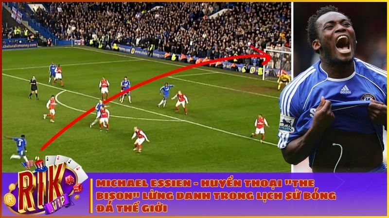Michael Essien: Từ Huyền Thoại "The Bison" Đến Đại Sứ Thương Hiệu RIKVIP 1 Nhìn lại sự nghiệp lẫy lừng của "Con bò tót" Michael Essien tại các CLB lớn