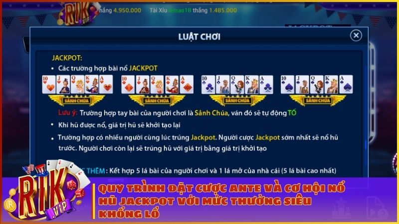 Quy trình đặt cược Ante và cơ hội nổ hũ Jackpot với mức thưởng siêu khổng lồ
