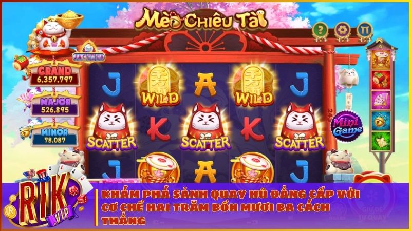 Mèo Chiêu Tài RIKVIP: Siêu Phẩm Slot Game 243 Cách Thắng & Bí Kíp Nổ Hũ Jackpot Tiền Tỷ 1 Trải nghiệm không gian quay hũ rực rỡ và minh bạch tại sảnh game Mèo Chiêu Tài